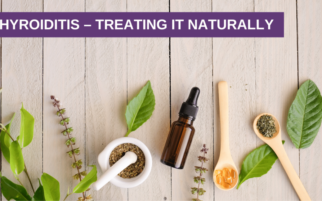 Thyroiditis – Treating It Naturally