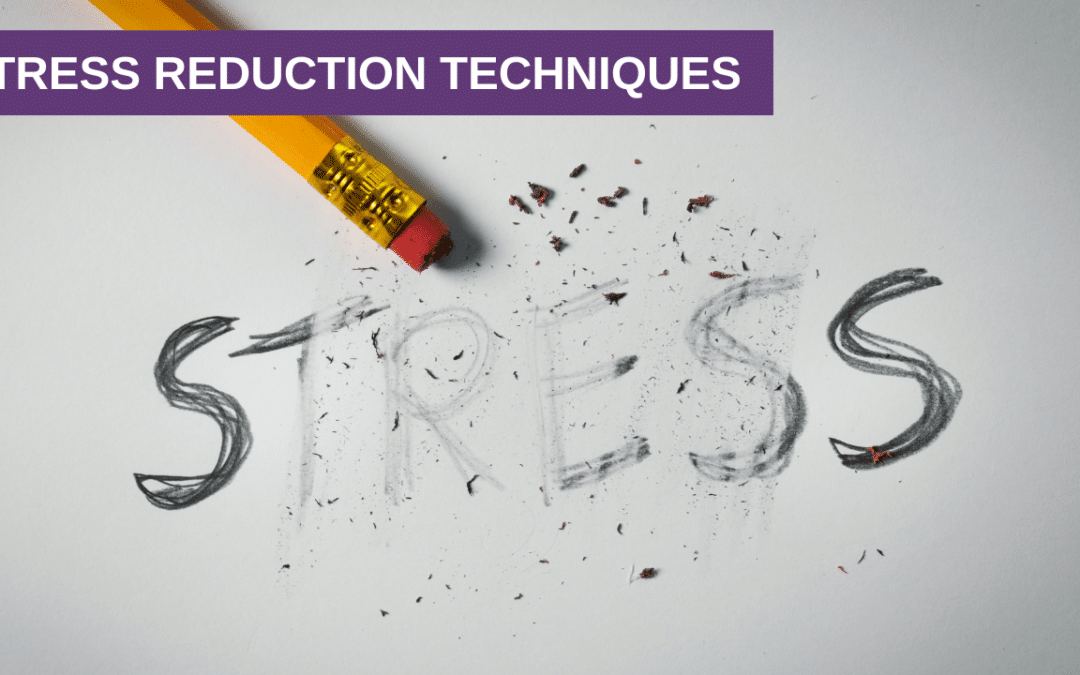 Stress Reduction Techniques