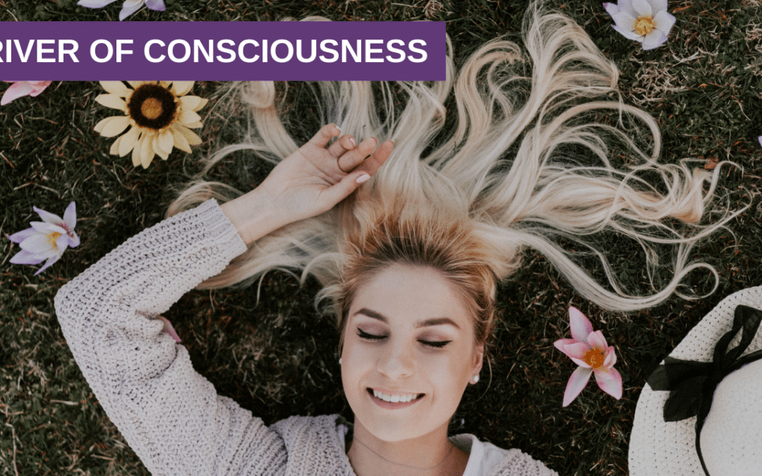 River of Consciousness