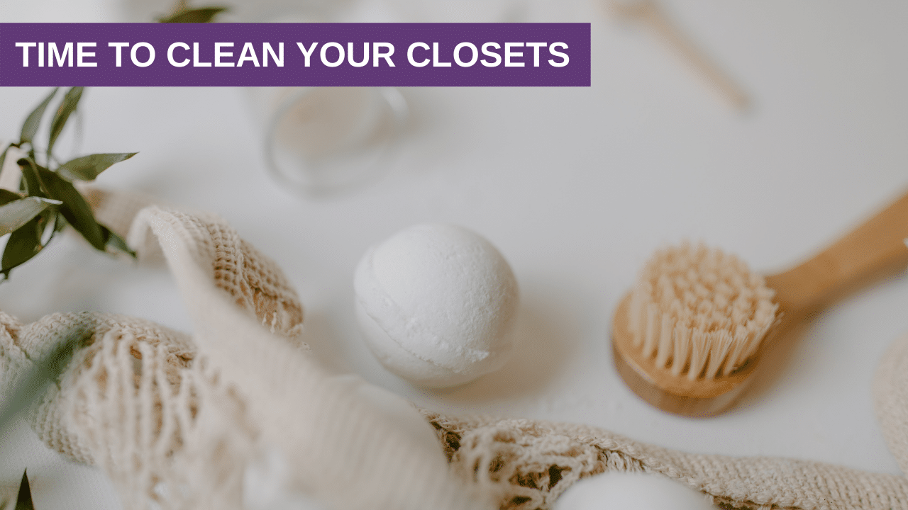 Time to Clean Your Closets