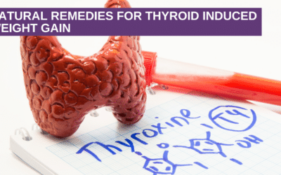Natural Remedies for Thyroid Induced Weight Gain