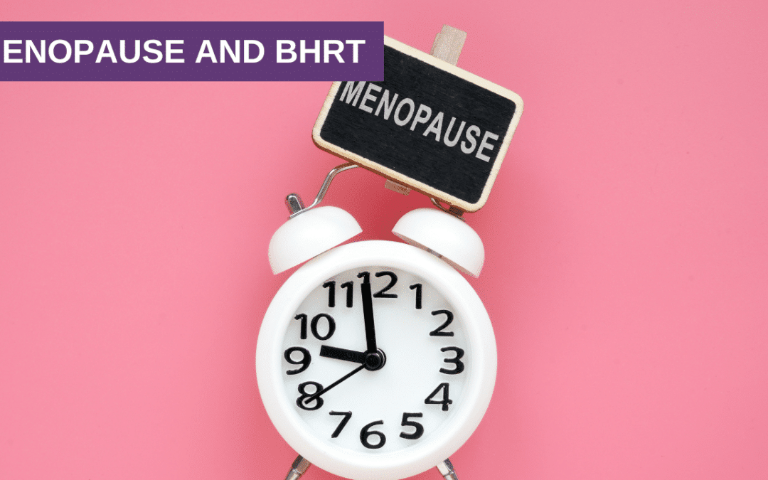 Menopause and BHRT