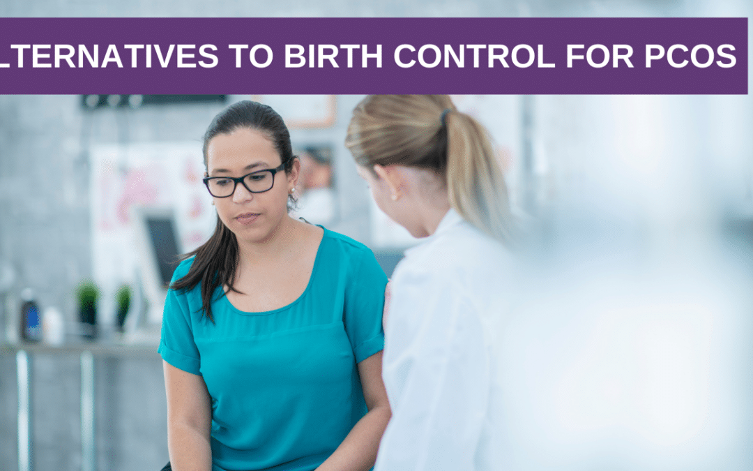 Alternatives to Birth Control for PCOS