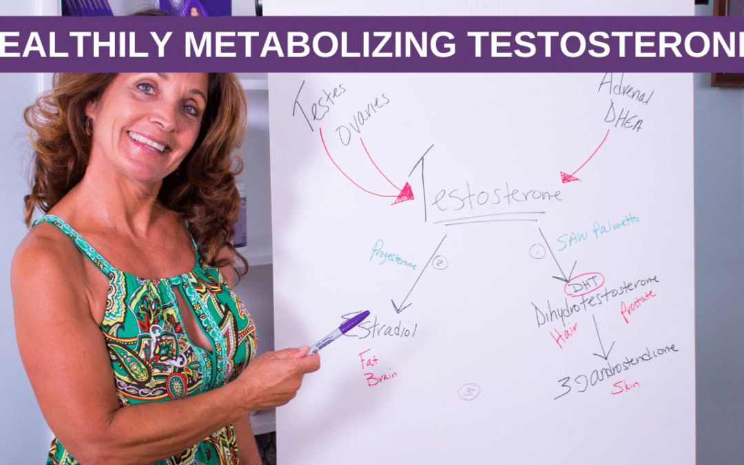 Healthily Metabolizing Testosterone