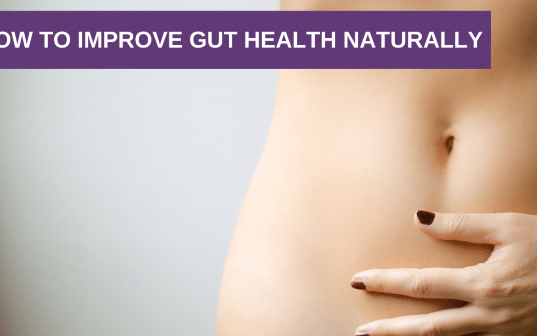 How to Improve Gut Health Naturally