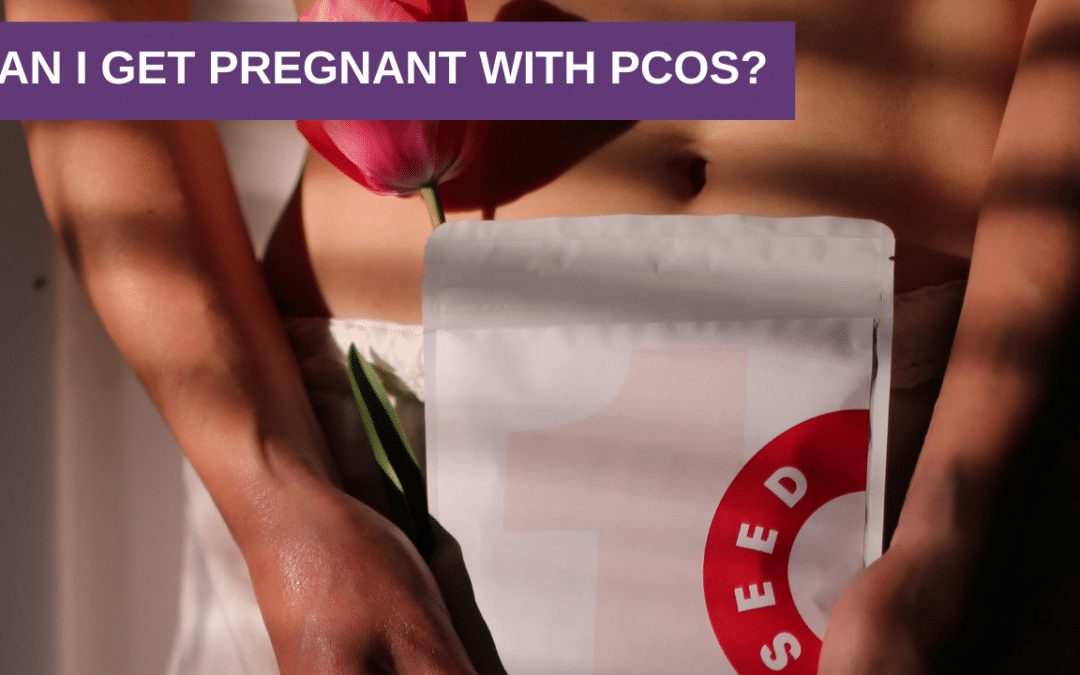 Can I Get Pregnant with PCOS?