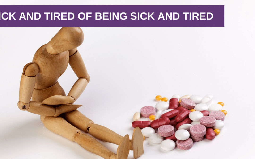 Sick and Tired Of Being Sick and Tired | Dorothy’s Diagnosis