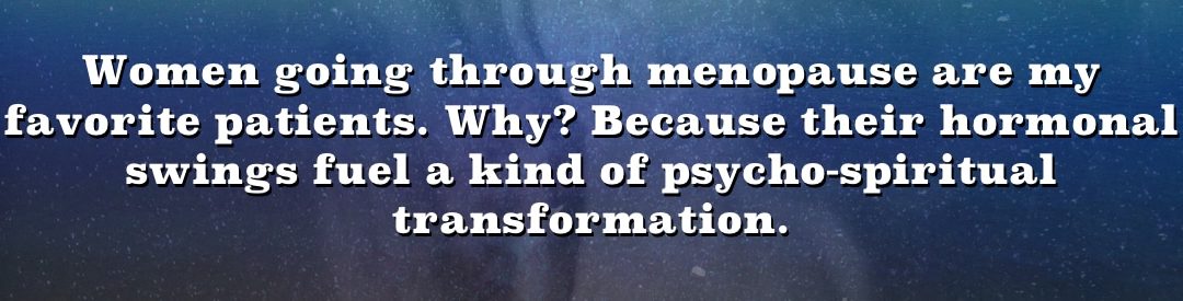 The Menopausal Rollercoaster – Hot, Aggravating, Transformative