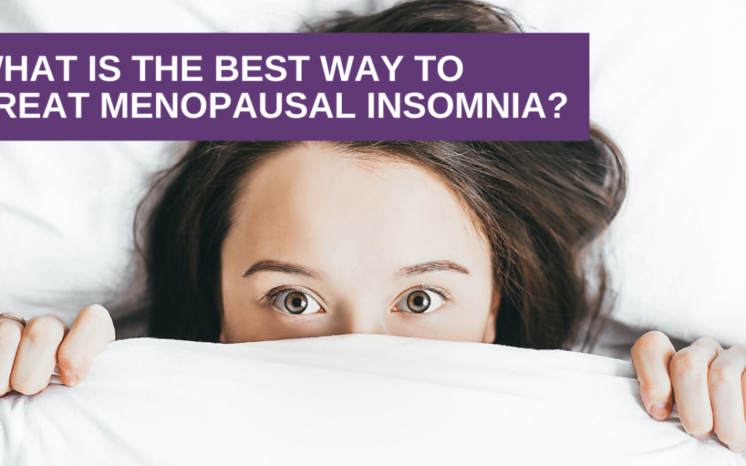 What is the Best Way to Treat Menopausal Insomnia?