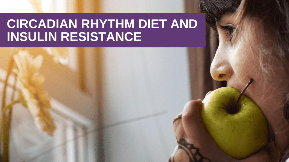 Circadian Rhythm Diet and Insulin Resistance Genesis Gold