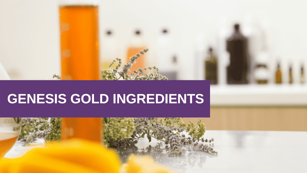 Genesis Gold® Ingredients Our Natural Hormone & Hypothalamus Support