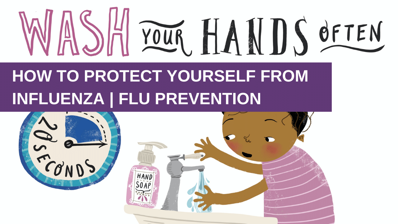 How To Protect Yourself From Influenza | Flu Prevention
