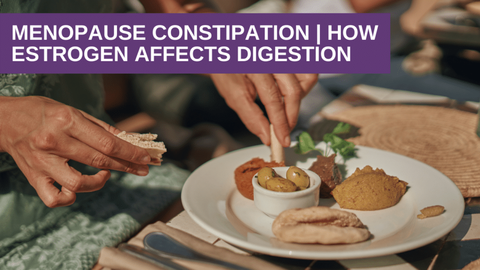 Menopause Constipation How Estrogen Affects Digestion Genesis Gold