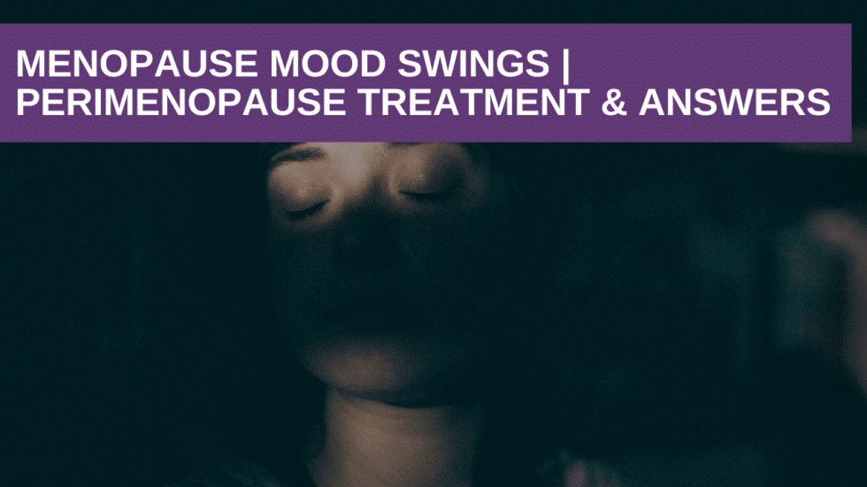 Menopause Mood Swings & Treatment Genesis Gold
