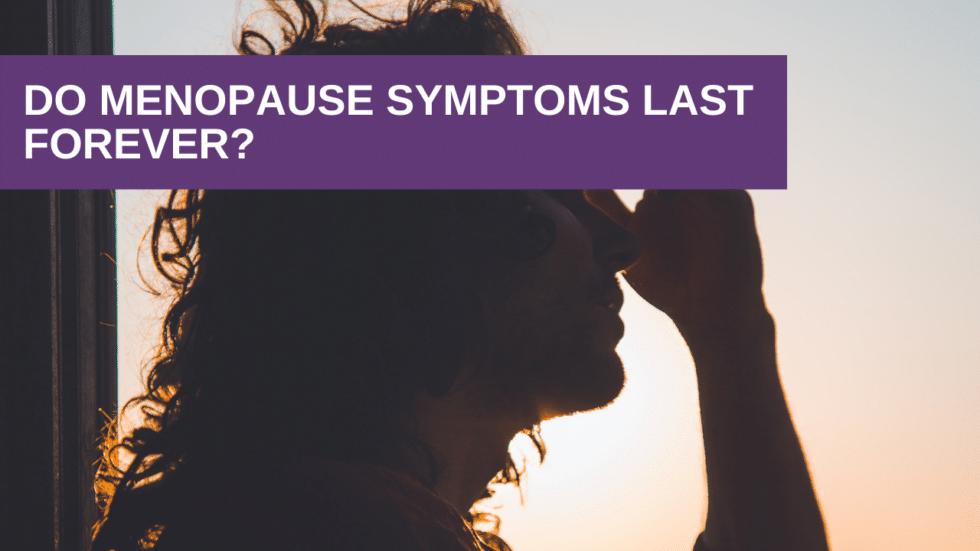 Do Menopause Symptoms Last Forever? Genesis Gold
