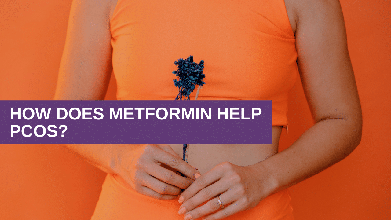 How Does Metformin Help PCOS?