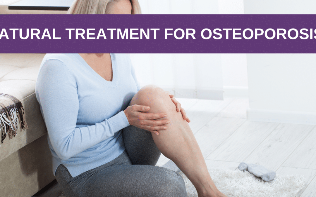 Natural Treatment for Osteoporosis