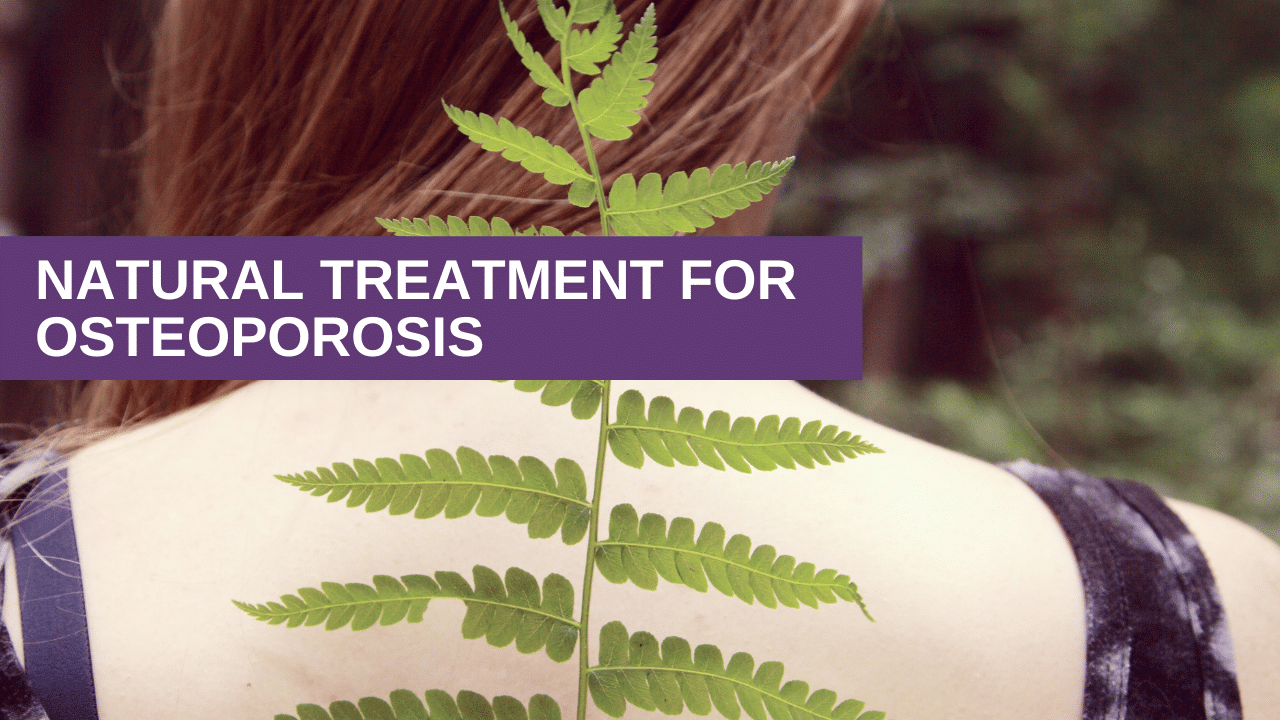 Natural Treatment for Osteoporosis