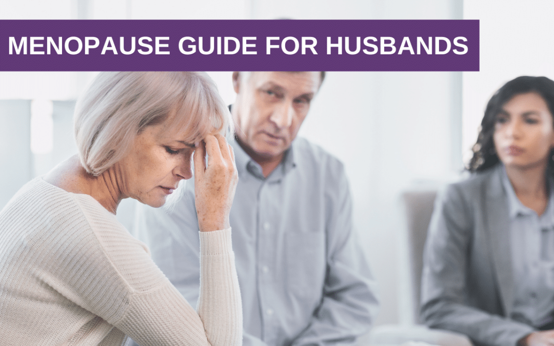 A Menopause Guide For Husbands