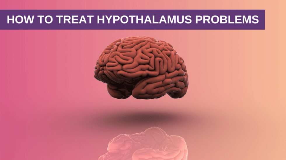 How to Treat Hypothalamus Problems Genesis Gold