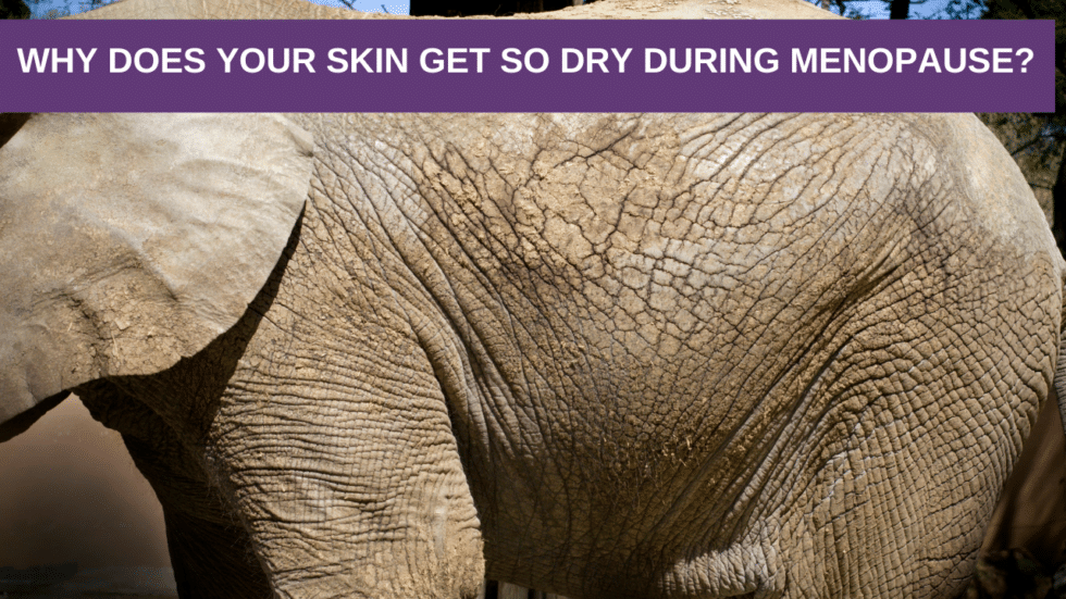 Why Does Your Skin Get So Dry During Menopause? Genesis Gold
