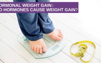 Hormonal Weight Gain: Do Hormones Cause Weight Gain?