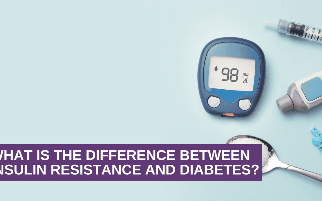 The Difference Between Insulin Resistance and Diabetes