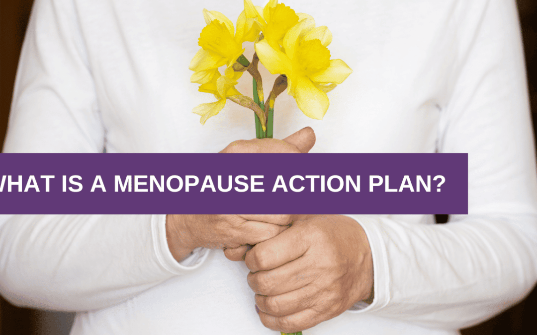 What is a Menopause Action Plan?