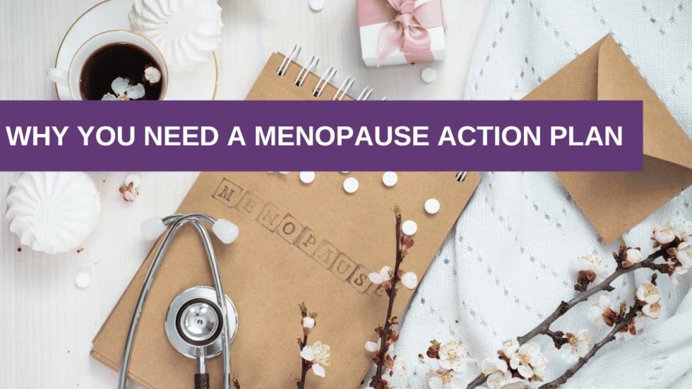 Why You Need a Menopause Action Plan Genesis Gold