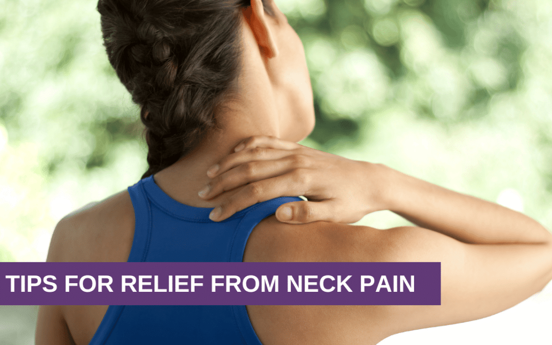 7 Tips for Relief From Neck Pain