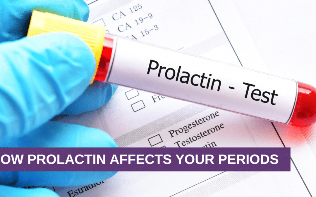 How Prolactin Affects Your Periods