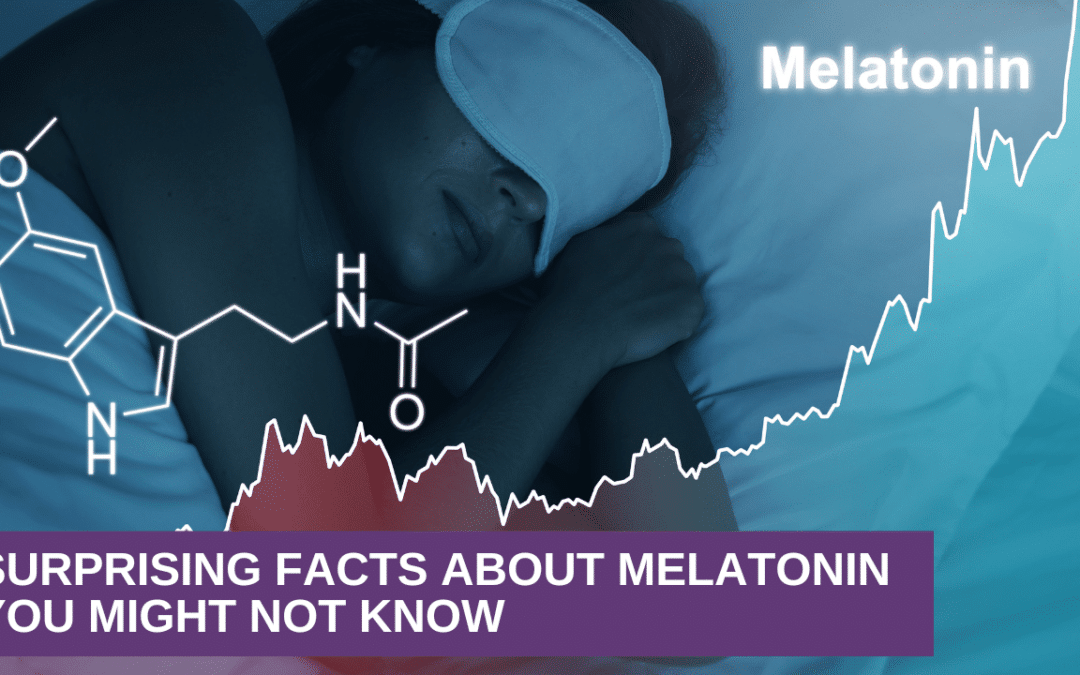 Surprising Facts About Melatonin You Might Not Know