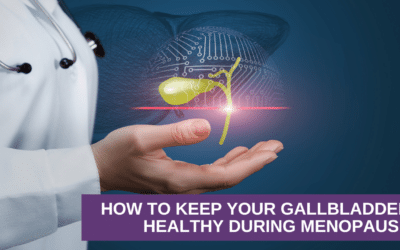How To Keep Your Gallbladder Healthy During Menopause