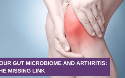 Your Gut Microbiome and Arthritis: The Missing Link