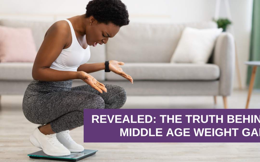 Revealed: The Truth Behind Middle Age Weight Gain