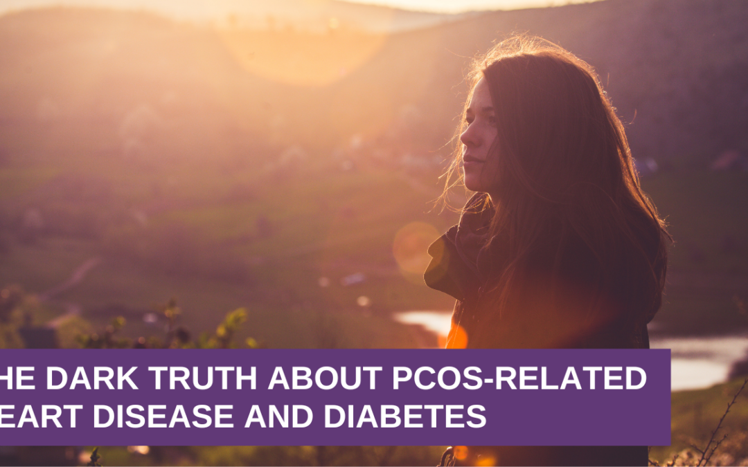 The Dark Truth About PCOS-Related Heart Disease and Diabetes