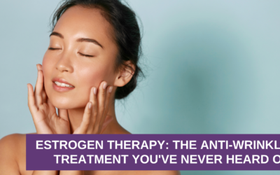 Estrogen Therapy: The Anti-Wrinkle Treatment You’ve Never Heard Of