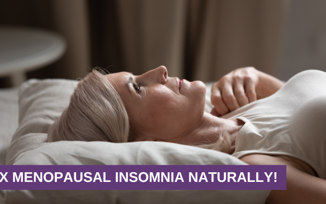Fix Menopausal Insomnia Naturally!