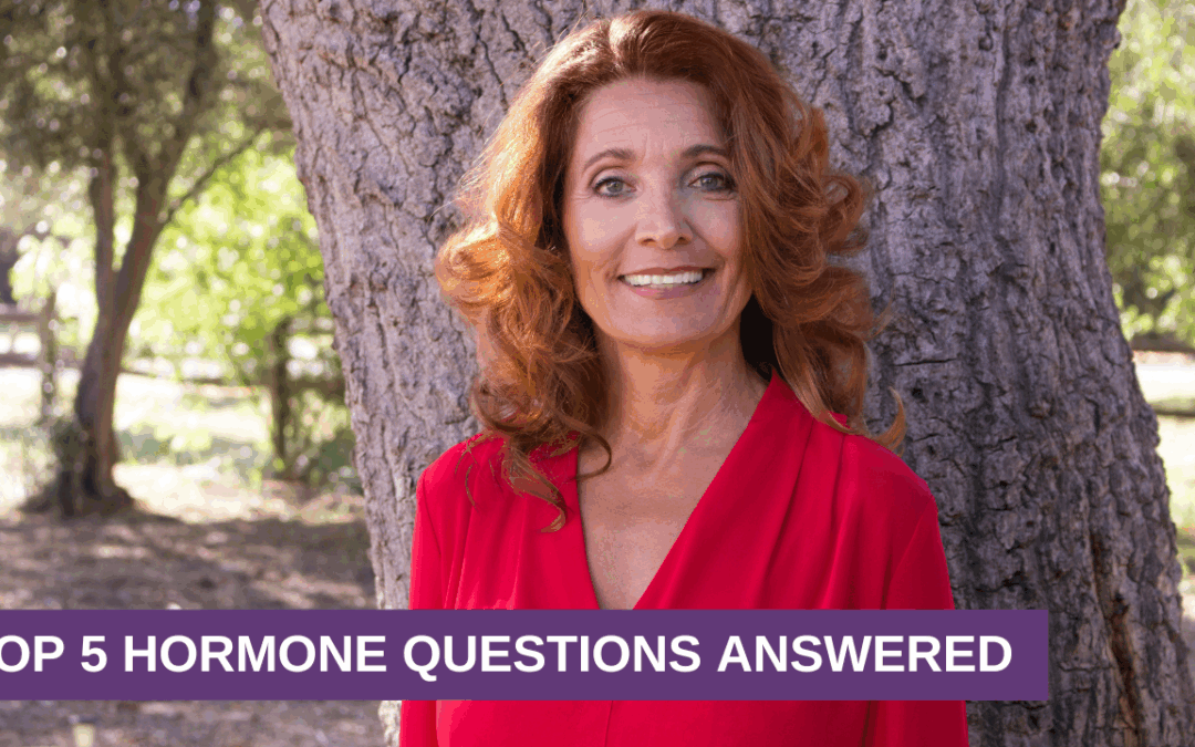 Top 5 Hormone Questions Answered
