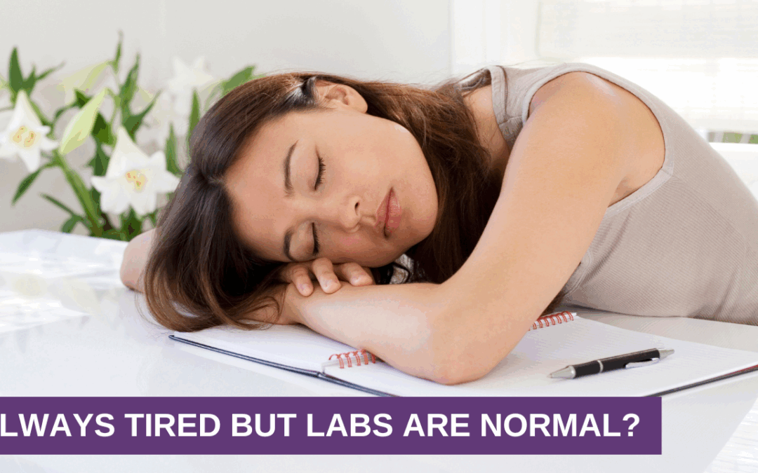 Always Tired but Labs Are Normal?
