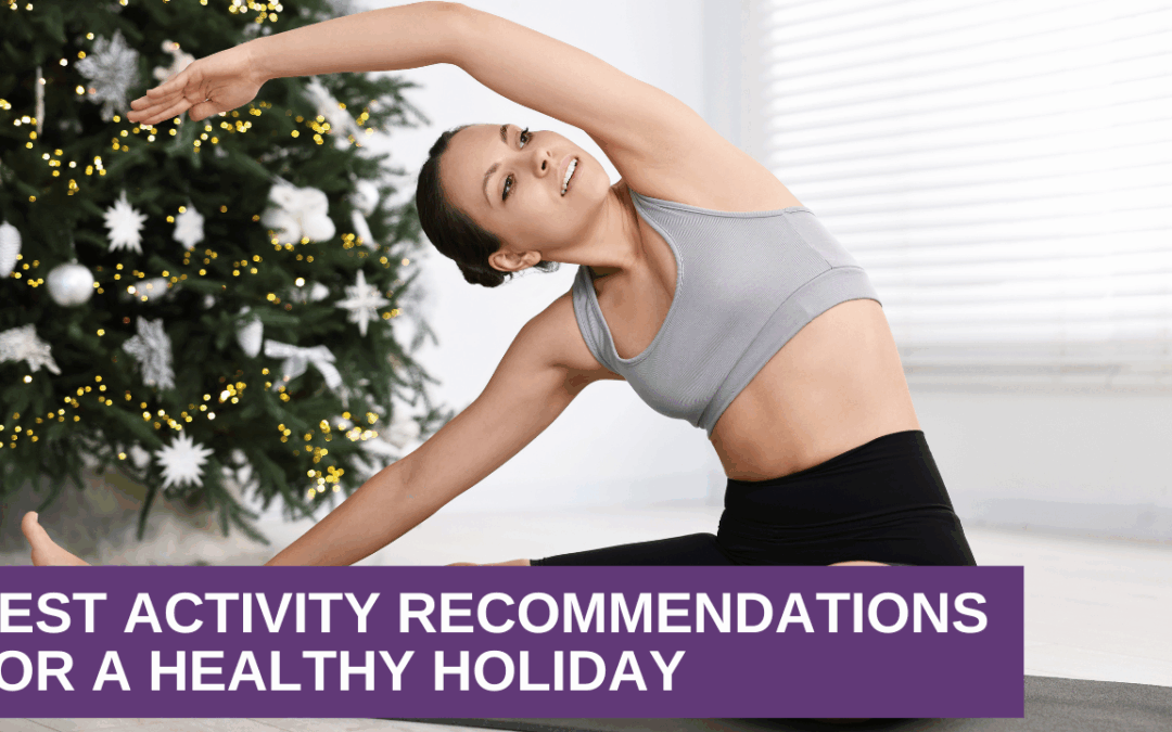 Best Activity Recommendations for a Healthy Holiday