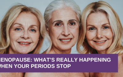 Menopause: What’s Really Happening When Your Periods Stop