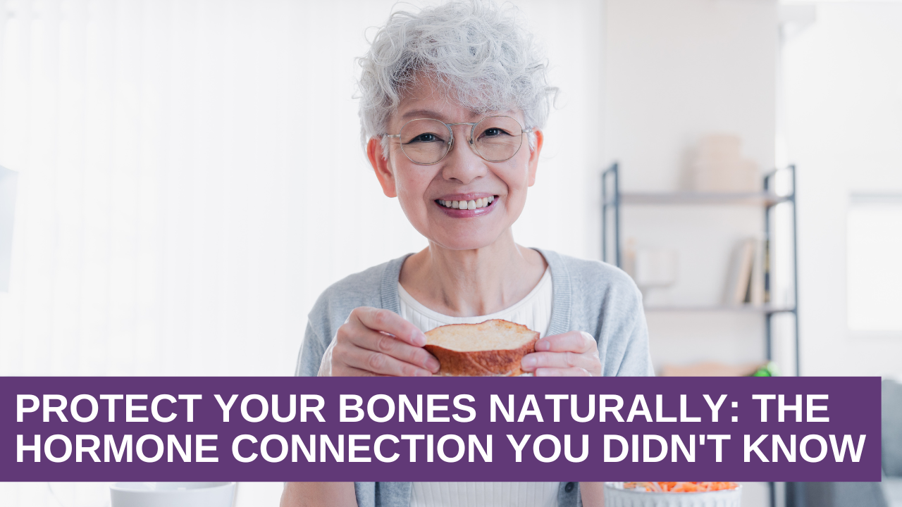 Protect Your Bones Naturally The Hormone Connection You Didn’t Know Protect Your Bones Naturally: The Hormone Connection You Didn't Know