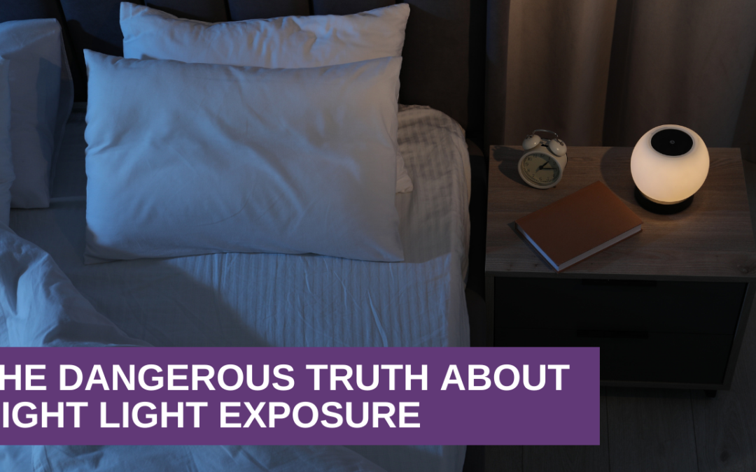 The Dangerous Truth About Night Light Exposure