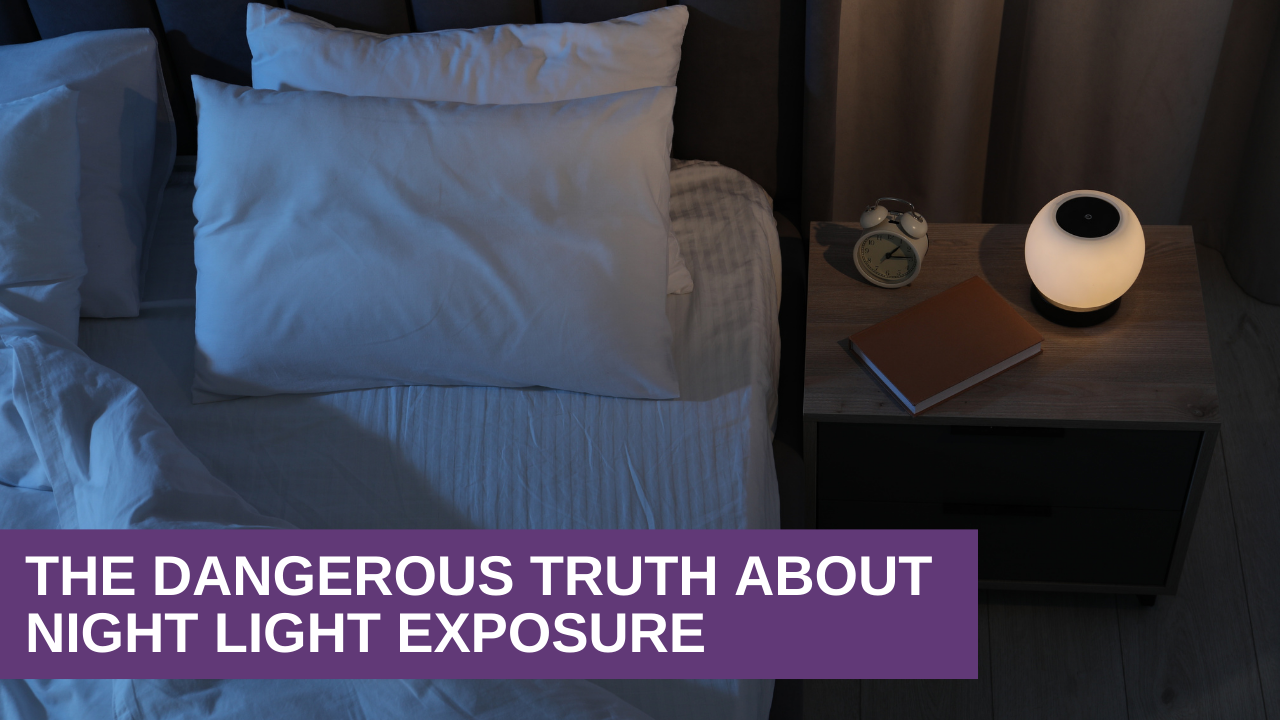 The Dangerous Truth About Night Light Exposure
