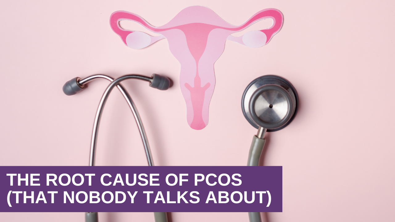 The Root Cause of PCOS (That Nobody Talks About) The Root Cause of PCOS (That Nobody Talks About)