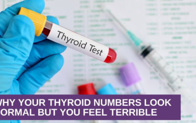 Why Your Thyroid Numbers Look Normal But You Feel Terrible
