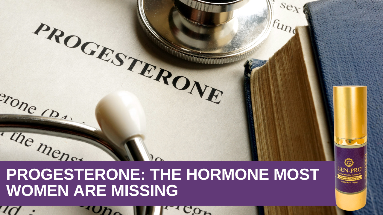Progesterone: The Hormone Most Women Are Missing