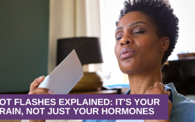 Hot Flashes Explained: It’s Your Brain, Not Just Your Hormones