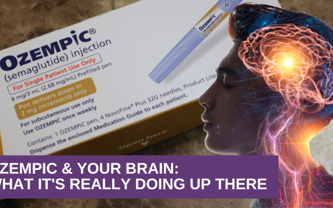 Ozempic & Your Brain: What It’s Really Doing Up There